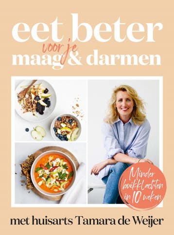 Eet Beter Voor Je Maag En Darmen Met Huisarts Tamara De Weij, Verzenden, Tamara Weijer