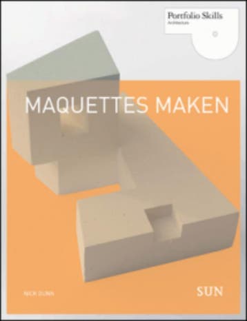 Maquettes maken / Portfolio skills Architecture Nick Dunn, Verzenden, Gelezen, Nick Dunn
