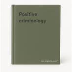 Positive criminology 9789462364448, Verzenden