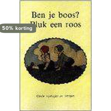 Ben je boos ? Pluk een roos 9789072540331, Boeken, Verzenden, Gelezen