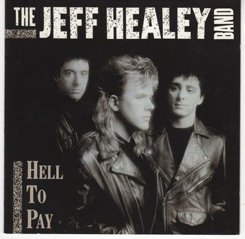 The Jeff Healey Band - Hell To Pay, Verzenden, Gebruikt