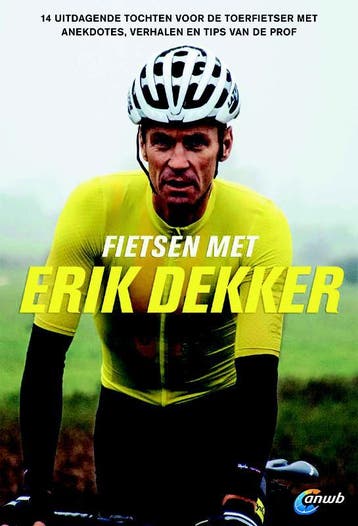 Fietsen met Erik Dekker 9789018043711 Erik Dekker, Verzenden, Zo goed als nieuw, Erik Dekker