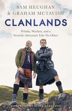 Clanlands Whisky, Warfare, and a Scottish Adventure Like No, Verzenden, Gelezen, Sam Heughan