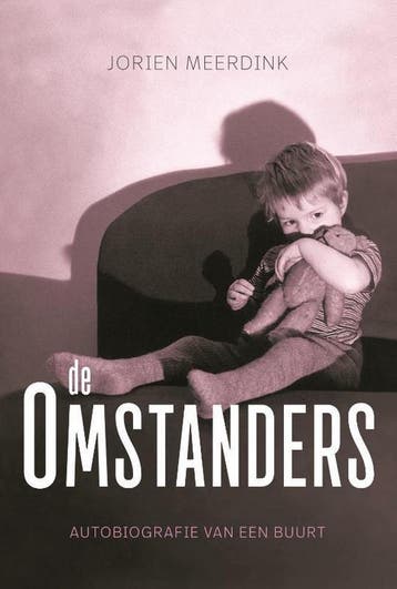 De omstanders 9789491757990 Jorien Meerdink, Verzenden, Zo goed als nieuw, Jorien Meerdink