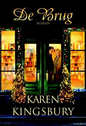 De brug 9789029721684 Karen Kingsbury, Verzenden, Karen Kingsbury