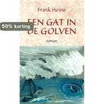 Een gat in de golven 9789463381734 Frank Heine, Verzenden, Zo goed als nieuw, Frank Heine