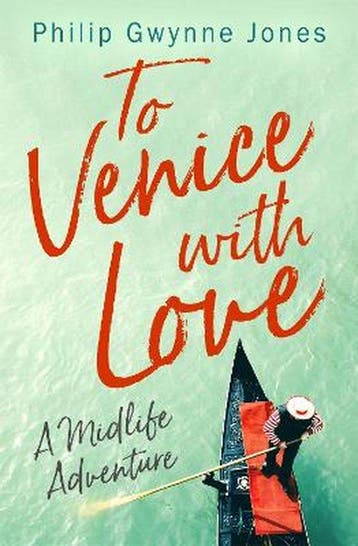 To Venice with Love A Midlife Adventure 9781472130228, Verzenden, Philip Gwynne Jones