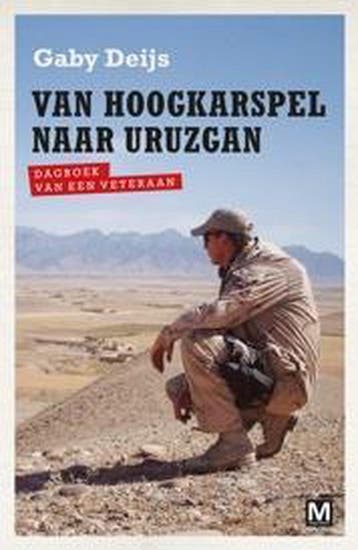 Van Hoogkarspel naar Uruzgan 9789460680861 Gaby Deijs, Verzenden, Zo goed als nieuw, Gaby Deijs