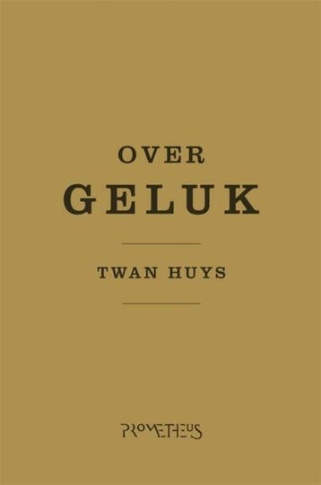 Literair Limburg - Literair Limburg Over geluk (Twan Huys), Boeken, Verzenden, Nieuw