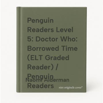 Penguin Readers Level 5: Doctor Who: Borrowed Time (ELT, Verzenden, Naomi Alderman