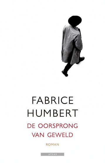 De oorsprong van geweld 9789045020556 Fabrice Humbert, Verzenden, Fabrice Humbert