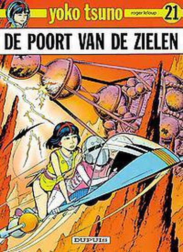 De poort van de zielen / Yoko Tsuno / 21 9789031418244, Boeken, Verzenden, Zo goed als nieuw