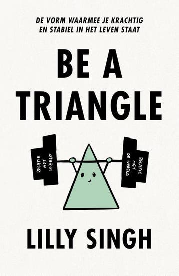 Be a triangle 9789043925617 Lilly Singh, Verzenden, Zo goed als nieuw, Lilly Singh