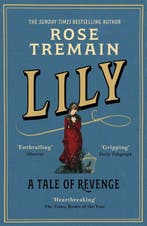 Lily: A Tale of Revenge 9781529115178 Rose Tremain, Verzenden, Rose Tremain