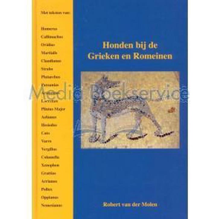 Honden bij de Grieken en Romeinen 9789081418515, Boeken, Geschiedenis | Wereld, Gelezen, Verzenden