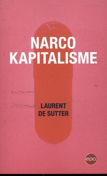 Narcokapitalisme 9789462673168 Laurent De Sutter, Verzenden, Gelezen, Laurent De Sutter