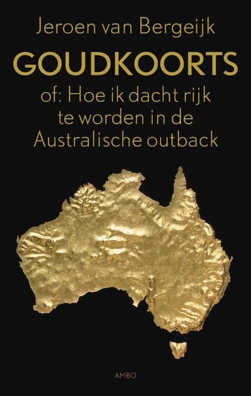 Goudkoorts, of hoe ik dacht rijk te worden in de, Verzenden, Gelezen, Jeroen van Bergeijk