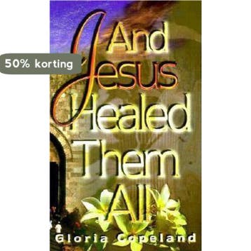 And Jesus Healed Them All 9781575622040 Gloria Copeland, Verzenden, Gloria Copeland