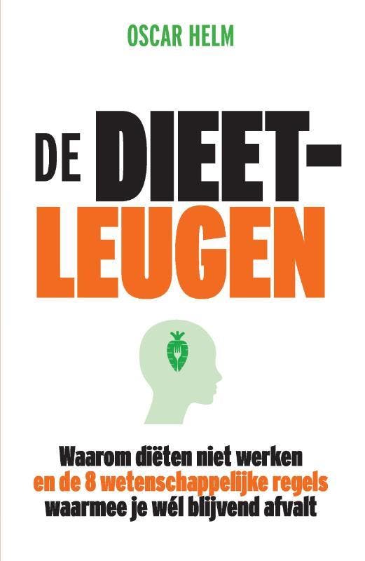 De dieetleugen 9789082994506 Oscar Helm, Boeken, Hobby en Vrije tijd, Gelezen, Verzenden
