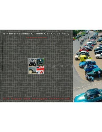 15TH INTERNATIONAL CITROËN CAR CLUB RALLY (9-12 AUGUSTUS, Nieuw