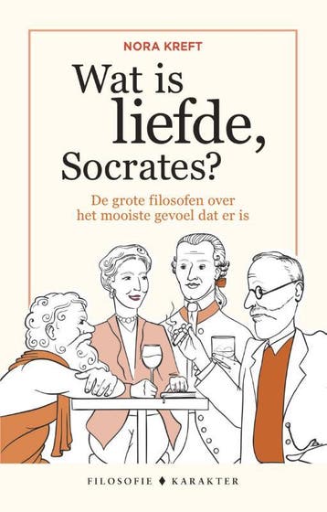 Wat is liefde, Socrates? 9789045219097 Nora Kreft, Verzenden, Gelezen, Nora Kreft