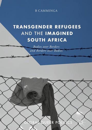 Global Queer Politics- Transgender Refugees and the Imagined, Boeken, Verzenden, Zo goed als nieuw, B Camminga
