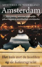 Amsterdam / Amsterdam / Mysteries in Nederland 9789022993460, Verzenden, Gelezen, Martijn J. Adelmund