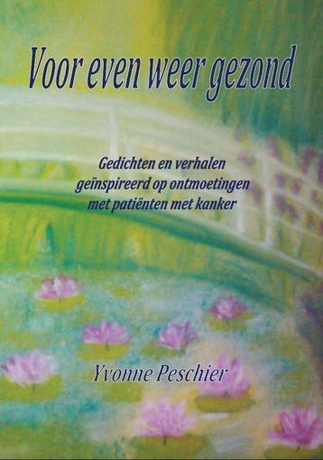 Voor even weer gezond 9789082141405 Yvonne Peschier, Verzenden, Yvonne Peschier