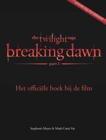 Breaking Dawn / Twilight 9789000303977 Mark Cotta Vaz, Verzenden, Mark Cotta Vaz
