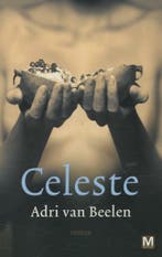 Celeste 9789460681394 Adri van Beelen, Verzenden, Adri van Beelen