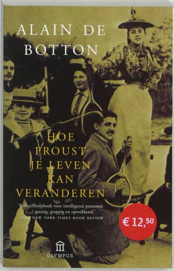 Hoe Proust je leven kan veranderen / Olympus 9789025419394, Boeken, Verzenden, Gelezen, Alain de Botton