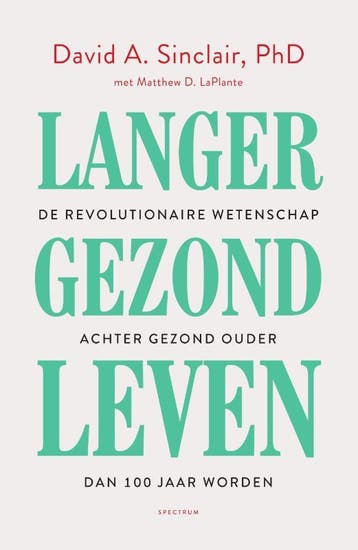 Langer gezond leven 9789000360093 David A. Sinclair, Verzenden, Gelezen, David A. Sinclair