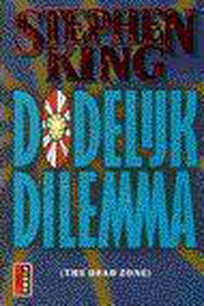 Dodelijk dilemma 9789024526864 Stephen King, Boeken, Sprookjes en Fabels, Gelezen, Verzenden