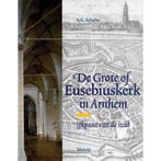 De Grote of Eusebiuskerk Arnhem / Grote Reeks Arnhem / 2, Verzenden, Zo goed als nieuw, A.G. Schulte