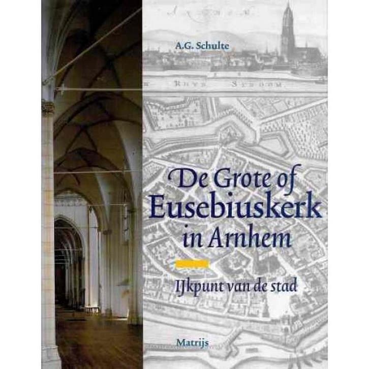 De Grote of Eusebiuskerk Arnhem / Grote Reeks Arnhem / 2, Boeken, Geschiedenis | Wereld, Zo goed als nieuw, Verzenden