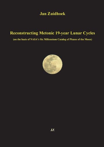 Reconstructing Metonic 19-year Lunar Cycles 9789090324678, Verzenden, Jan Zuidhoek
