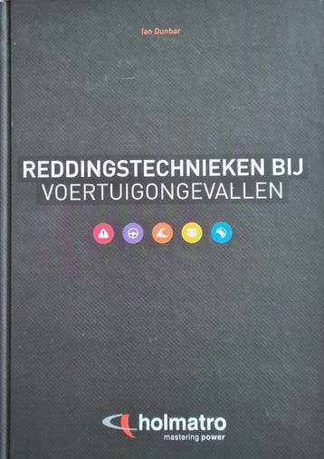 Reddingstechnieken bij voertuigongevallen 9789081279680, Boeken, Verzenden, Zo goed als nieuw, Ian Dunbar
