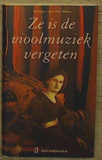 Ze is de vioolmuziek vergeten - van den Berg, Boeken, Verzenden, Nieuw