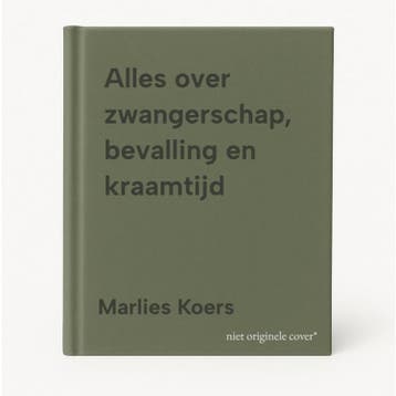 Alles over zwangerschap, bevalling en kraamtijd, Verzenden, Gelezen, Marlies Koers