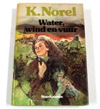 Water wind en vuur 9789031896769 Klaas Norel, Boeken, Verzenden, Gelezen, Klaas Norel