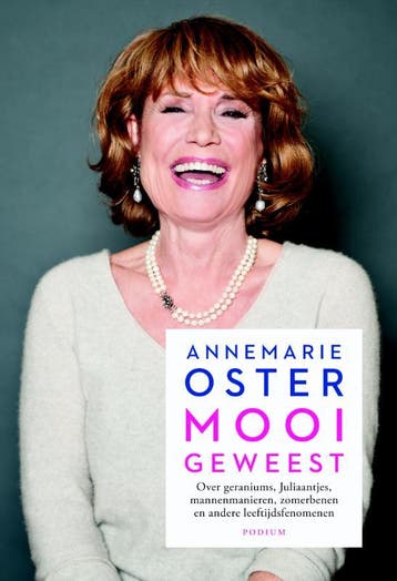 Mooi geweest 9789057595400 Annemarie Oster, Verzenden, Zo goed als nieuw, Annemarie Oster