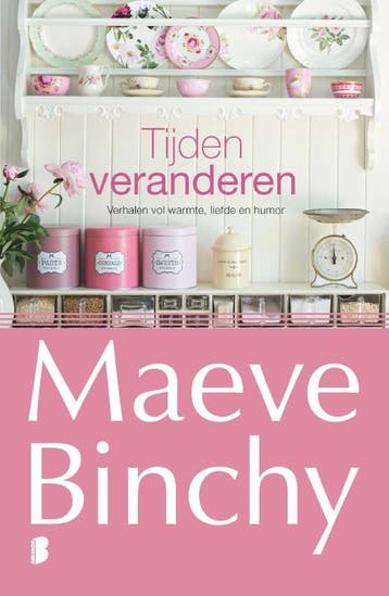 Tijden veranderen 9789022577332 Maeve Binchy, Boeken, Verzenden, Gelezen, Maeve Binchy