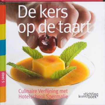 De kers op de taart / Culinaire verfijning met Hotelschool, Verzenden, Gelezen