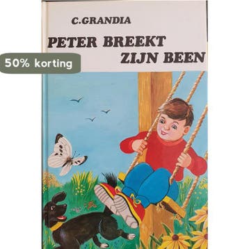 PETER BREEKT ZIJN BEEN 9789033613791 C. Grandia, Verzenden, Gelezen, C. Grandia