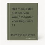 Het meisje dat niet sterven wou / Moorden voor beginners / 1, Boeken, Verzenden, Zo goed als nieuw, Bjorn Van den Eynde
