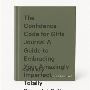 The Confidence Code for Girls Journal A Guide to Embracing, Verzenden, Katty Kay