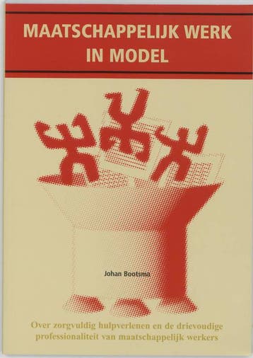 Maatschappelijk werk in model 9789066654808 J. Bootsma, Verzenden, Zo goed als nieuw, J. Bootsma