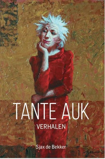 Tante Auk 9789493172869 Bekker de Sjax, Verzenden, Zo goed als nieuw, Bekker de Sjax