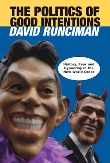 Politics Of Good Intentions 9780691125664 David Runciman, Verzenden, Zo goed als nieuw, David Runciman
