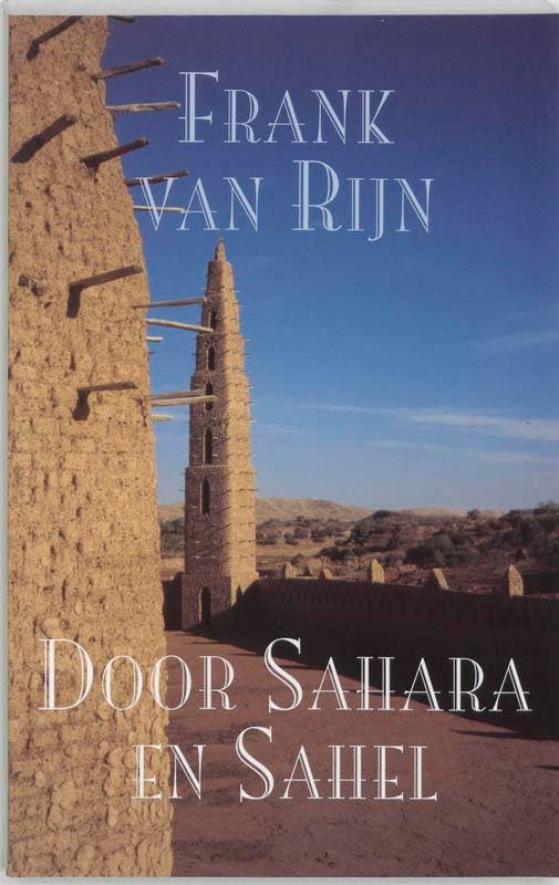 Door Sahara en Sahel 9789038913599 F. van Rijn, Boeken, Reisverhalen, Gelezen, Verzenden